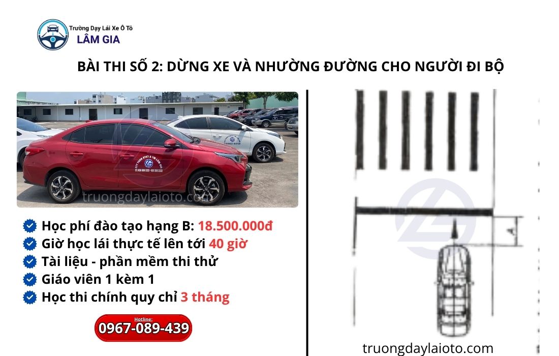 trường dạy lại xe ô tô lâm gia bài thi số 2: dừng xe và nhường đường cho người đi bộ